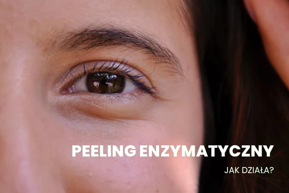 Peeling enzymatyczny: Sekret gładkiej cery bez podrażnień?